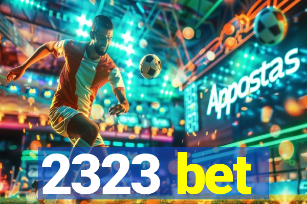 2323 bet